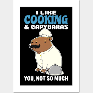 I Like Cooking and Capybaras you not so much cartoon Posters and Art